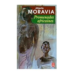 PROMENADES AFRICAINES Auteur(s): MORAVIA ALBERTO