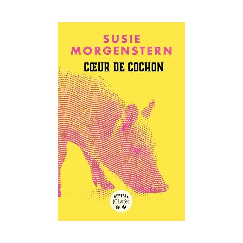 COEUR DE COCHON (NouveautÃ©) Auteur(s): MORGENSTERN SUSIE