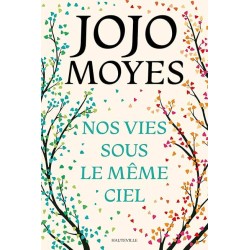 NOS VIES SOUS LE MEME CIEL Auteur(s): MOYES JOJO