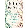 NOS VIES SOUS LE MEME CIEL Auteur(s): MOYES JOJO