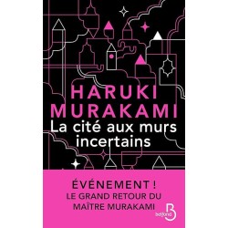 LA CITE AUX MURS INCERTAINS Auteur(s): MURAKAMI HARUKI