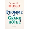 L HOMME DU GRAND HOTEL Auteur(s): MUSSO VALENTIN