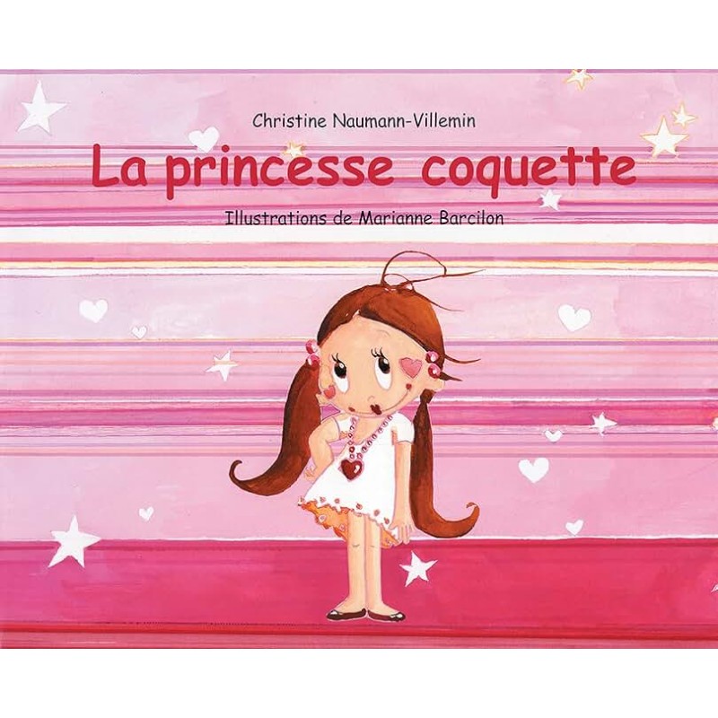 LA PRINCESSE COQUETTE Auteur(s): NAUMANN VILLEMIN CHRISTINE