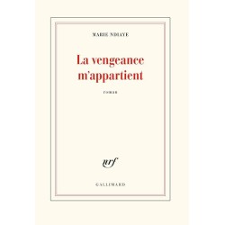 LA VENGEANCE M APPARTIENT Auteur(s): NDIAYE MARIE
