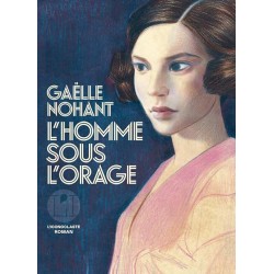 L'HOMME SOUS L'ORAGE (NouveautÃ©) Auteur(s): NOHANT GAELLE