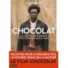 CHOCOLAT LA VERITABLE HISTOIRE D UN HOMME SANS NOM Auteur(s): NOIRIEL GERARD