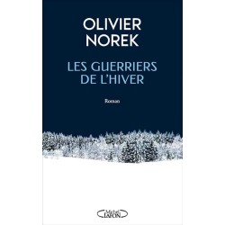 LES GUERRIERS DE L HIVER Auteur(s): NOREK OLIVIER