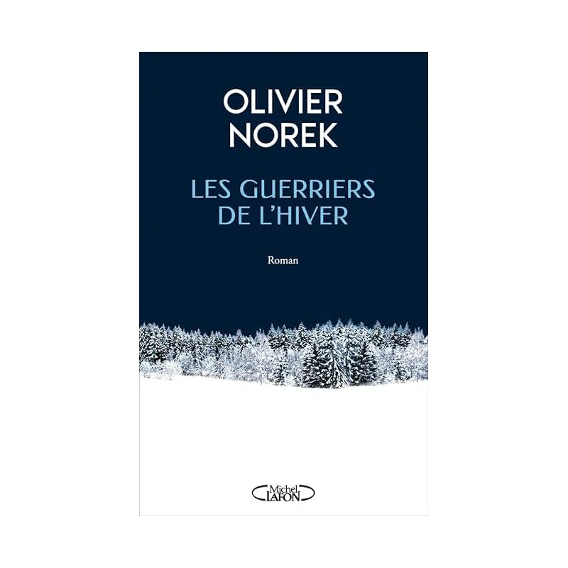LES GUERRIERS DE L HIVER Auteur(s): NOREK OLIVIER