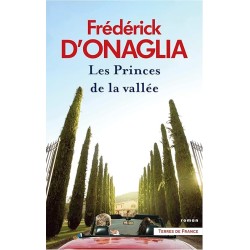 LES PRINCES DE LA VALLEE Auteur(s): ONAGLIA FREDERICK D