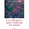 CES FLEUVES QUI COULENT EN NOUS Auteur(s): ORSENNA ERIK