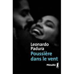 POUSSIERE DANS LE VENT Auteur(s): PADURA LEONARDO