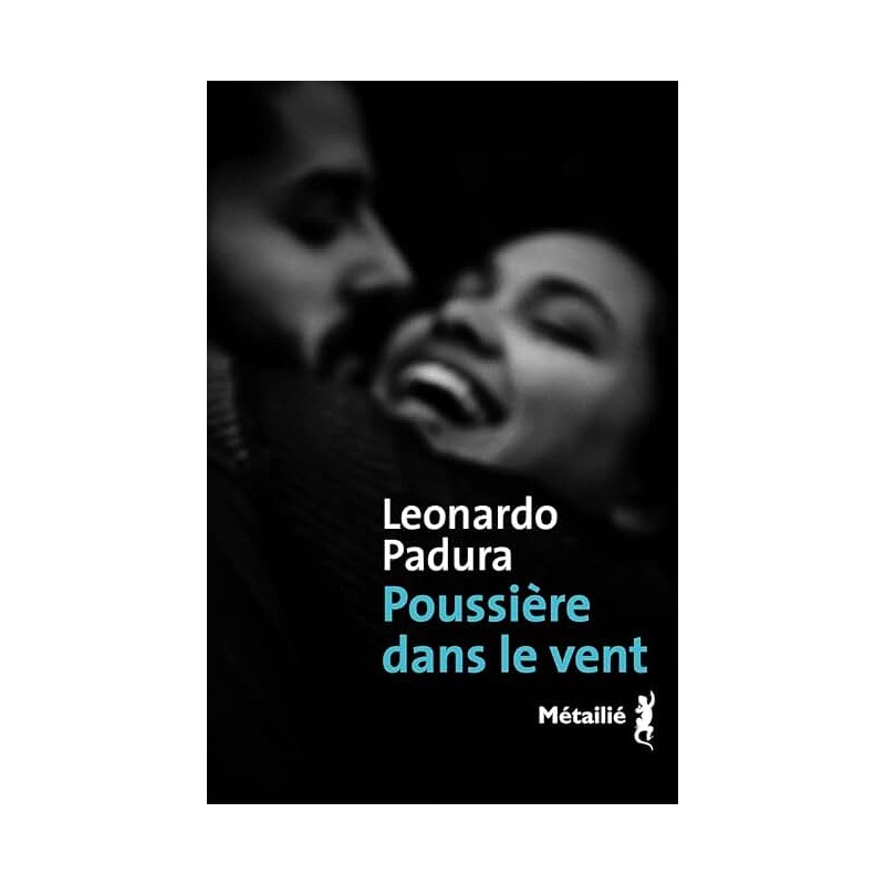 POUSSIERE DANS LE VENT Auteur(s): PADURA LEONARDO