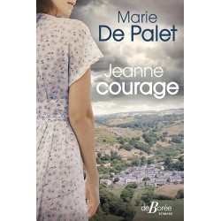JEANNE COURAGE Auteur(s): PALET MARIE DE