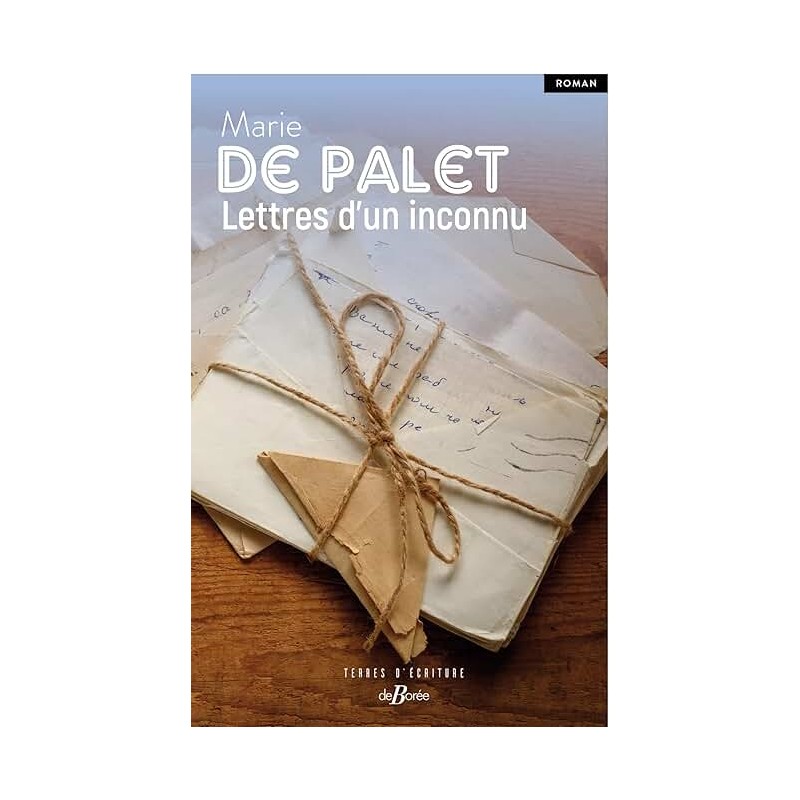 LETTRES DUN INCONNU Auteur(s): PALET MARIE DE