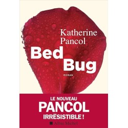 BED BUG Auteur(s): PANCOL KATERINE