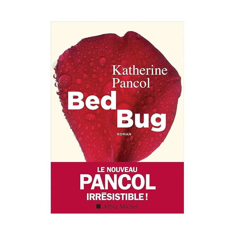 BED BUG Auteur(s): PANCOL KATERINE
