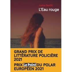 L EAU ROUGE Auteur(s): PAVICIC JURICA