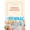 TERMINUS MALAUSSENE T 2 Auteur(s): PENNAC DANIEL