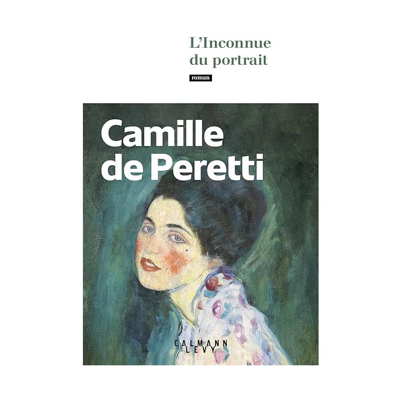 L INCONNUE DU PORTRAIT Auteur(s): PERETTI CAMILLE DE