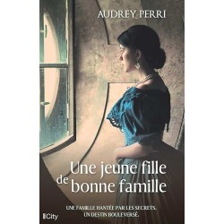 UNE JEUNE FILLE DE BONNE FAMILLE Auteur(s): PERRI AUDREY