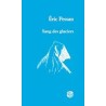 SANG DES GLACIERS Auteur(s): PESSAN ERIC