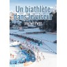 UN BIATHLETE DANS LE VISEUR Auteur(s): PETIT MICHEL
