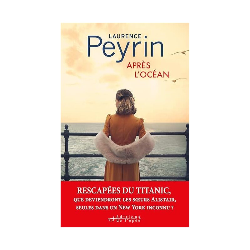 APRES L OCEAN Auteur(s): PEYRIN LAURENCE