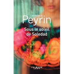 SOUS LE SOLEIL DE SOLEDAD Auteur(s): PEYRIN LAURENCE