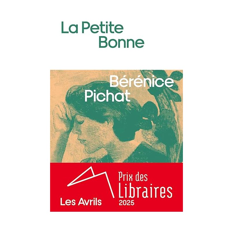 LA PETITE BONNE Auteur(s): PICHAT BERENICE
