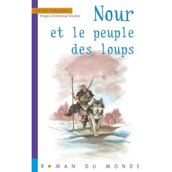 NOUR ET LE PEUPLE DES LOUPS Auteur(s): PIQUEMAL MICHEL