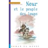 NOUR ET LE PEUPLE DES LOUPS Auteur(s): PIQUEMAL MICHEL
