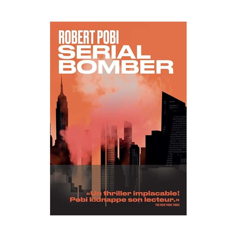 SERIAL BOMBER Auteur(s): POBI ROBERT
