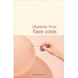 FAIRE CORPS Auteur(s): PONS CHARLOTTE