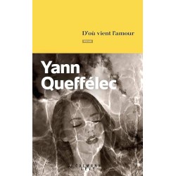 D OU VIENT L AMOUR Auteur(s): QUEFFELEC YANN