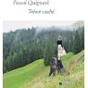 TRESOR CACHE Auteur(s): QUIGNARD PASCAL