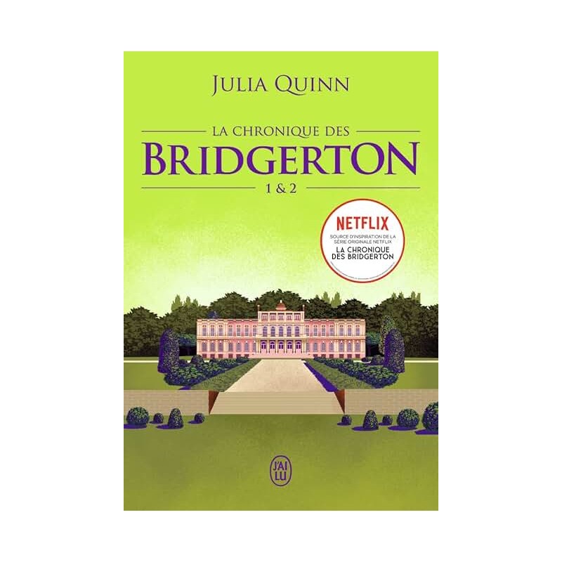 LA CHRONIQUE DES BRIDGERTON T1 T2 Auteur(s): QUINN JULIA