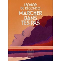 MARCHER DANS TES PAS (NouveautÃ©) Auteur(s): RECONDO LEONOR DE