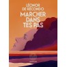 MARCHER DANS TES PAS (NouveautÃ©) Auteur(s): RECONDO LEONOR DE