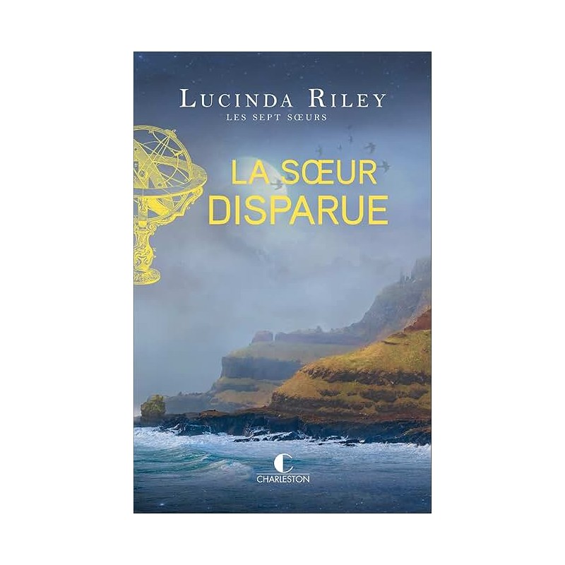 LES SEPT SOEURS T 7 LA SOEUR DISPARUE Auteur(s): RILEY LUCINDA