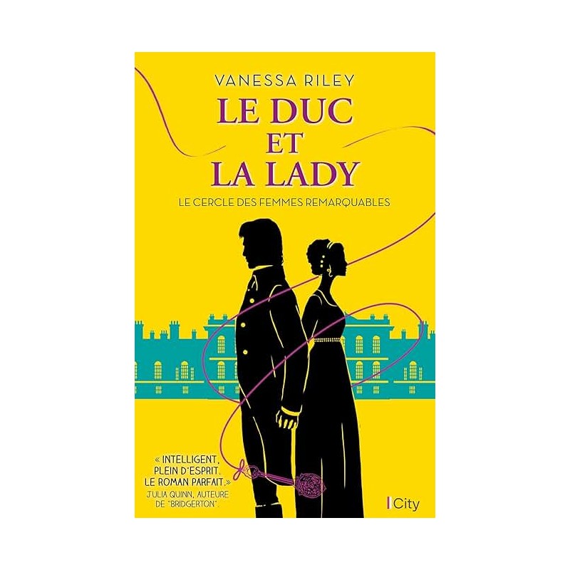 LE DUC ET LA LADY LE CERCLE DES FEMMES REMARQUABLES Auteur(s): RILEY VANESSA