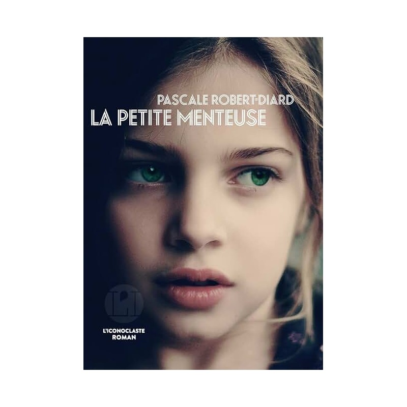 LA PETITE MENTEUSE Auteur(s): ROBERT DIARD PASCALE
