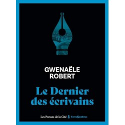 LE DERNIER DES ECRIVAINS Auteur(s): ROBERT GWENAELE