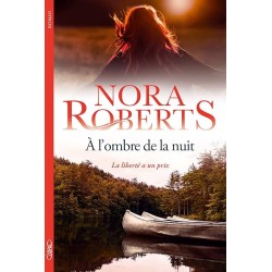 A L OMBRE DE LA NUIT Auteur(s): ROBERTS NORA
