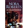 LE COLLECTIONNEUR Auteur(s): ROBERTS NORA