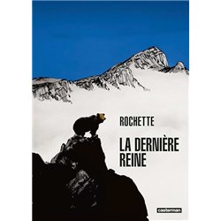 LA DERNIERE REINE Auteur(s): ROCHETTE JEAN MARC