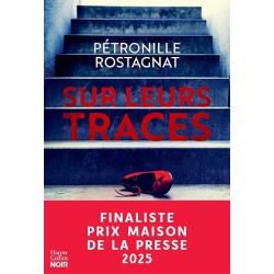 SUR LEURS TRACES Auteur(s): ROSTAGNAT PETRONILLE