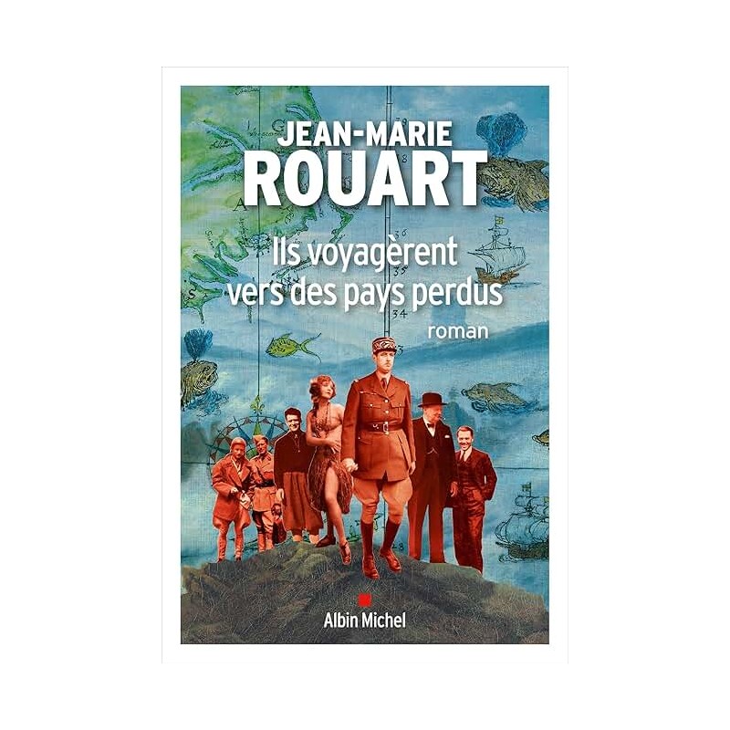 ILS VOYAGERENT VERS DES PAYS PERDUS Auteur(s): ROUART JEAN MARIE