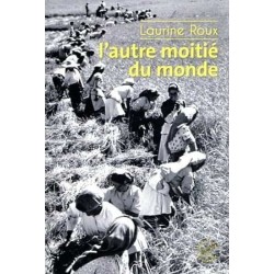 L AUTRE MOITIE DU MONDE Auteur(s): ROUX LAURINE