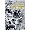 L AUTRE MOITIE DU MONDE Auteur(s): ROUX LAURINE