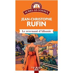 LE REVENANT D ALBANIE Auteur(s): RUFIN JEAN CHRISTOPHE